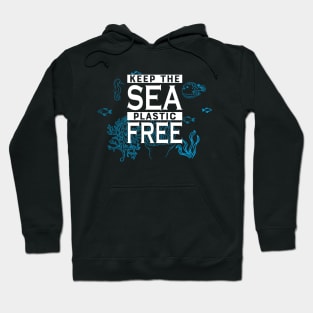 Earth Day - Keep the sea plastic free Hoodie